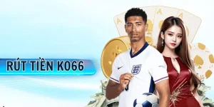 rut tien ko66